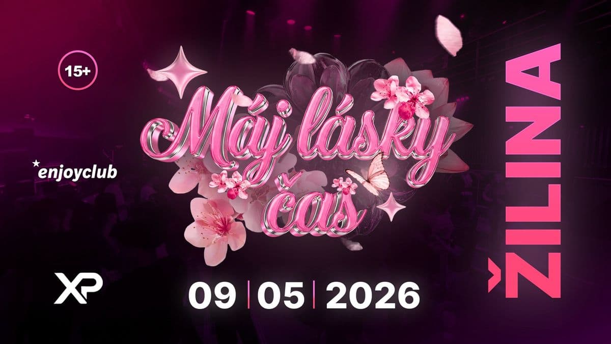 MÁJ LÁSKY ČAS XPERIENCKA - ŽILINA