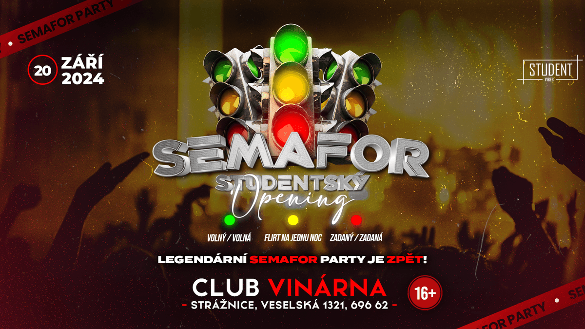 OPENING PARTY/SEMAFOR - STRÁŽNICE
