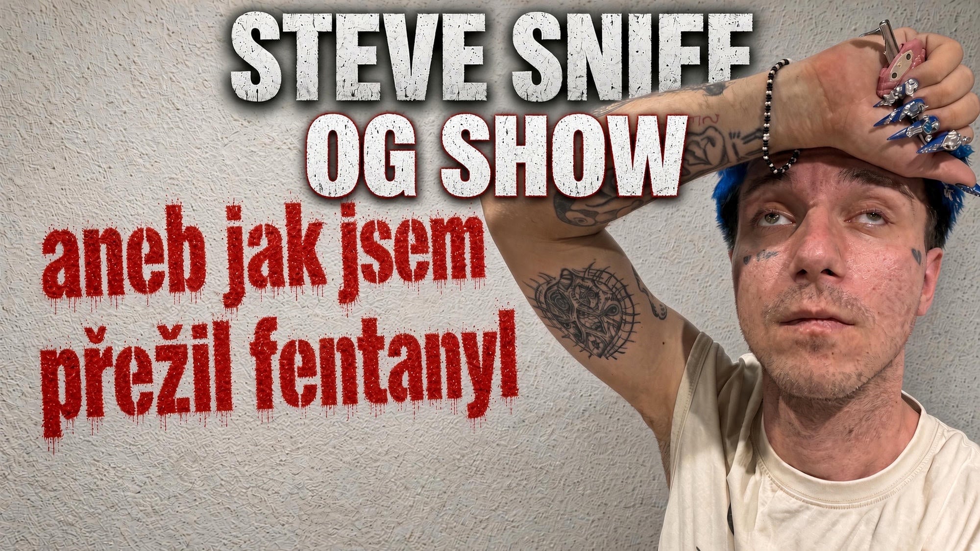 Steve Sniff OG Show (přežil jsem)