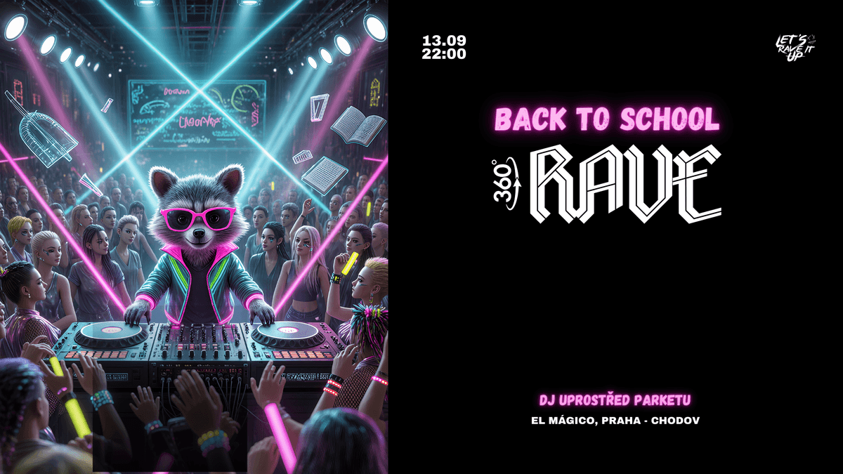 BACK TO SCHOOL RAVE 360