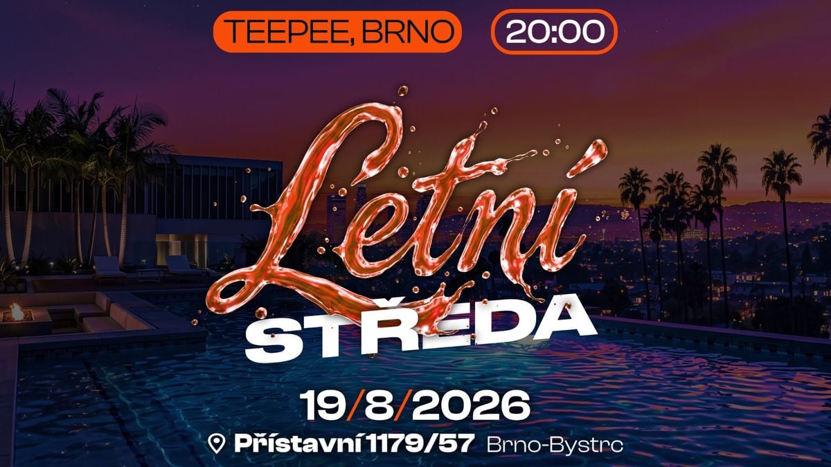 LETNÍ STŘEDA - TEEPEE BRNO